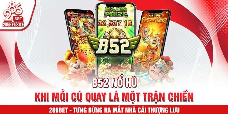 b52 nổ hũ