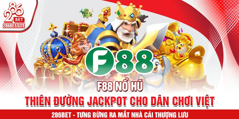 F88 nổ hũ