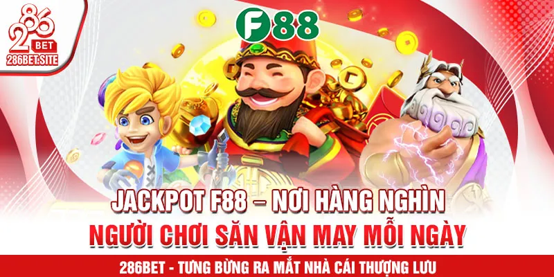 Jackpot F88 – nơi hàng nghìn người chơi săn vận may mỗi ngày