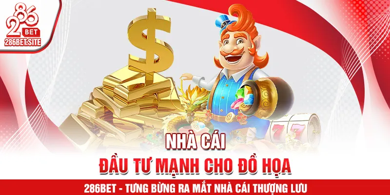 Nhà cái đầu tư mạnh cho đồ họa
