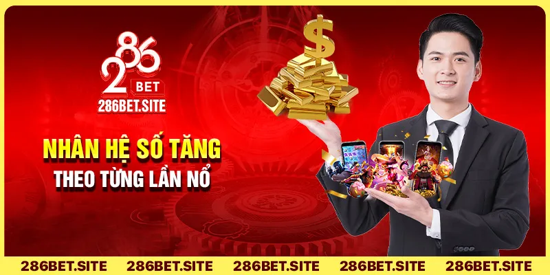 Nhân hệ số tăng theo từng lần nổ