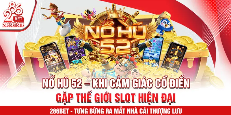 nổ hũ 52