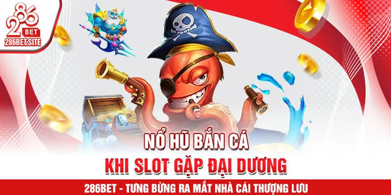 Nổ hũ bắn cá