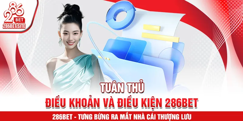 Tuân thủ điều khoản và điều kiện 286BET